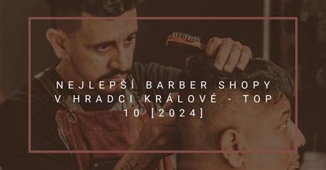 barber shop hradec králové futurum|Nejlepší barber shopy v Hradci Králové – TOP 10。